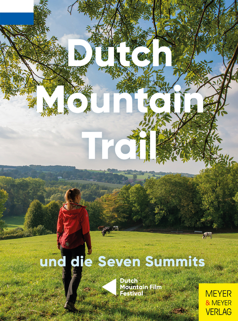 Dutch Mountain Trail und die Seven Summits -  Toon Hezemans,  Thijs Horbach