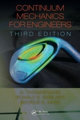 Continuum Mechanics for Engineers - Mase, G. Thomas; Smelser, Ronald E.; Rossmann, Jenn Stroud