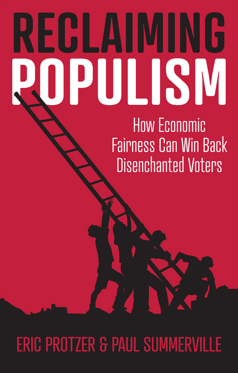 Reclaiming Populism - Eric Protzer, Paul Summerville