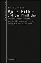 Vjera Biller und das Kindliche - Mirjam E. Wilhelm