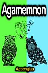 Agamemnon -  Aeschylus