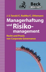 Managerhaftung und Risikomanagement - Joachim S. Tanski, Christin Radke, Carolin Uhlemann