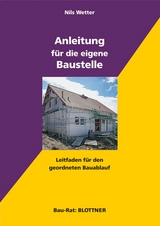 Anleitung für die eigene Baustelle - Nils Wetter