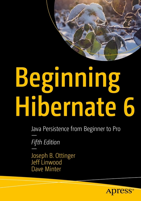 Beginning Hibernate 6 - Joseph B. Ottinger, Jeff Linwood, Dave Minter