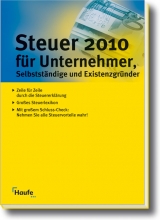 Steuer 2010 für Unternehmer, Selbstständige und Existenzgründer - Willi Dittmann, Gerhard Geckle, Dieter Haderer, Rüdiger Happe, Reinhard Schnell