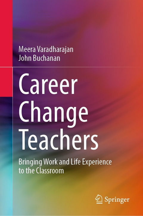 Career Change Teachers -  John Buchanan,  Meera Varadharajan