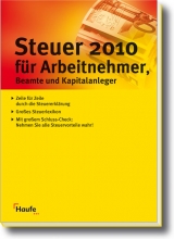 Steuer 2010 für Arbeitnehmer, Beamte und Kapitalanleger - Willi Dittmann, Gerhard Geckle, Dieter Haderer, Rüdiger Happe