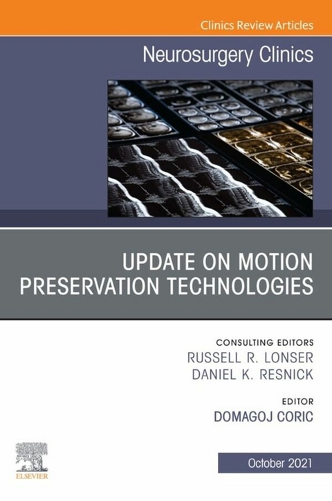 Update on Motion Preservation Technologies, An Issue of Neurosurgery Clinics of North America, E-Book - 