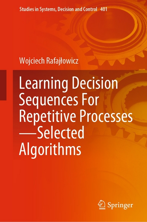 Learning Decision Sequences For Repetitive Processes—Selected Algorithms - Wojciech Rafajłowicz