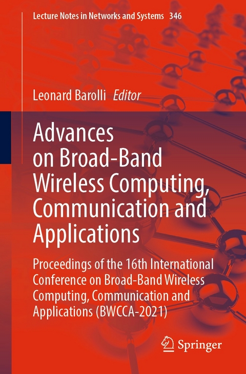 Advances on Broad-Band Wireless Computing, Communication and Applications - 