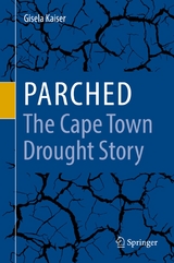 Parched - The Cape Town Drought Story - Gisela Kaiser