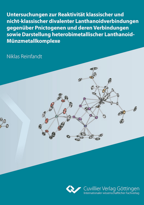 Untersuchungen zur Reaktivität klassischer und nicht-klassischer divalenter Lanthanoidverbindungen gegenüber Pnictogenen und deren Verbindungen sowie Darstellung heterobimetallischer Lanthanoid-Münzmetallkomplexe -  Niklas Reinfandt