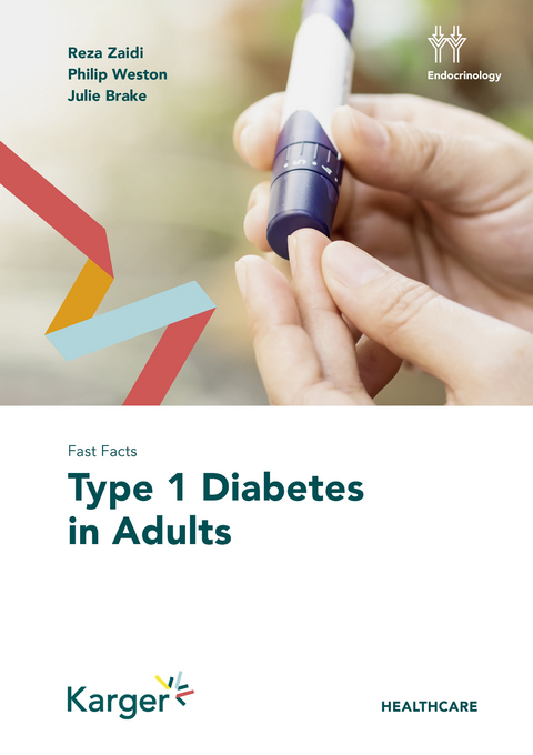 Fast Facts: Type 1 Diabetes in Adults - R. Zaidi, P. Weston, J. Brake