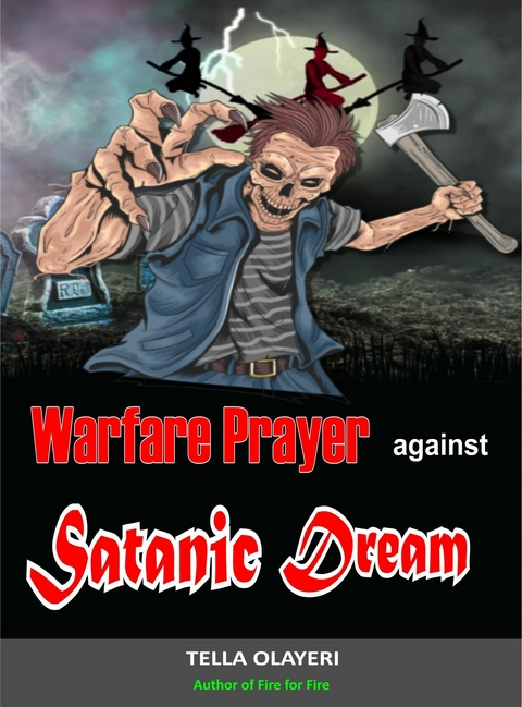 Warfare Prayer Against Satanic Dream -  Tella Olayeri