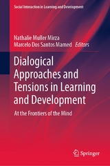 Dialogical Approaches and Tensions in Learning and Development - 