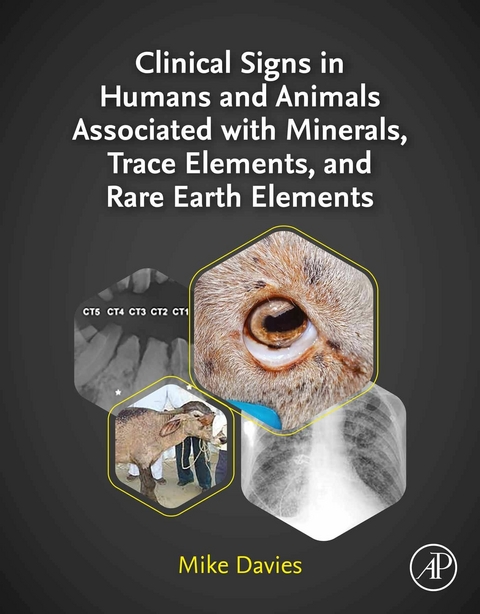 Clinical Signs in Humans and Animals Associated with Minerals, Trace Elements and Rare Earth Elements -  Mike Davies