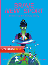 Brave New Sport - Stephan Sigrist, Peter Firth, Simone Achermann, Raphael von Thiessen