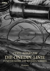 DIE ONEDIN-LINIE: FÜNFTER BAND - DIE WEISSEN SCHIFFE - Cyril Abraham