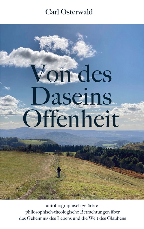 Von des Daseins Offenheit - Carl Osterwald