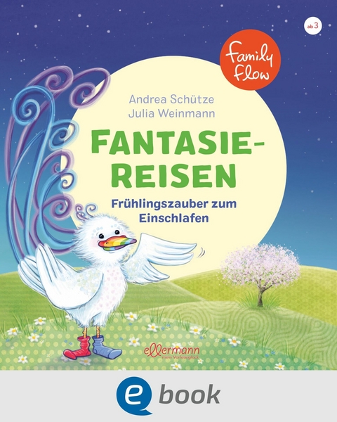 FamilyFlow. Fantasiereisen. Frühlingszauber zum Einschlafen - Andrea Schütze