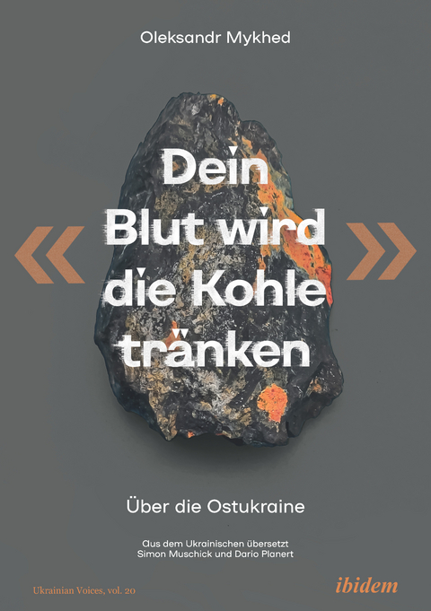 "Dein Blut wird die Kohle tränken" - Oleksandr Mykhed