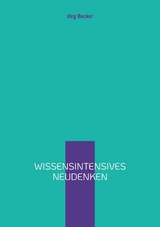 Wissensintensives Neudenken - Jörg Becker