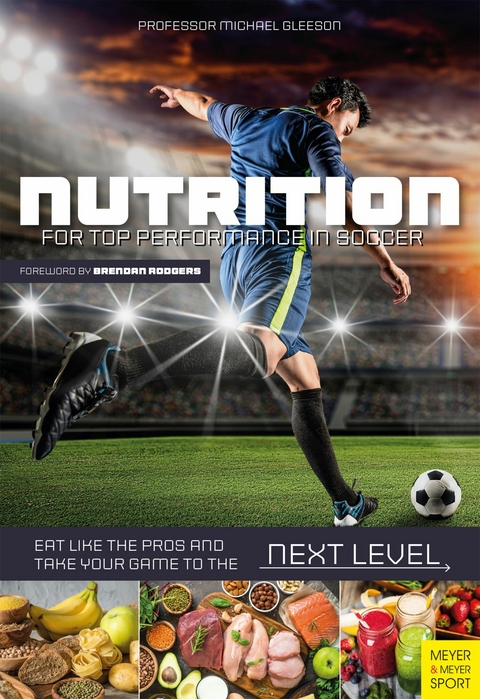 Nutrition for Top Performance in Soccer -  Michael Gleeson