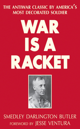 War Is a Racket -  Smedley Darlington Butler