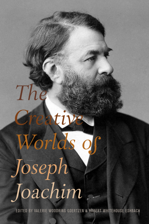 The Creative Worlds of Joseph Joachim - 