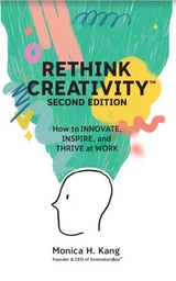 Rethink Creativity - Monica H Kang