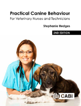 Practical Canine Behaviour : For Veterinary Nurses and Technicians - UK) Hedges Stephanie (Veterinary Nurse and Clinical Animal Behaviourist