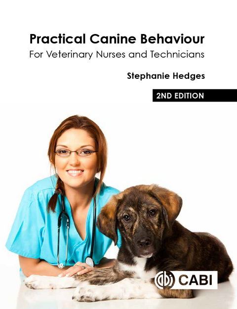 Practical Canine Behaviour : For Veterinary Nurses and Technicians - UK) Hedges Stephanie (Veterinary Nurse and Clinical Animal Behaviourist