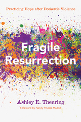 Fragile Resurrection -  Ashley E. Theuring