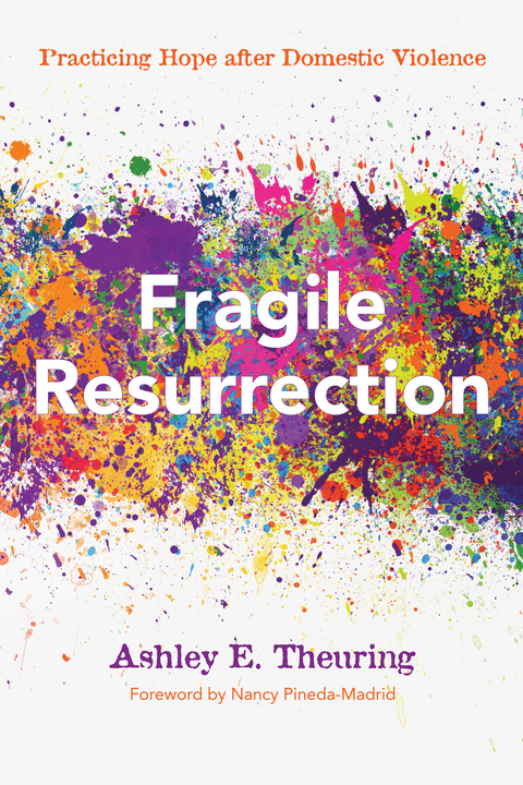 Fragile Resurrection -  Ashley E. Theuring