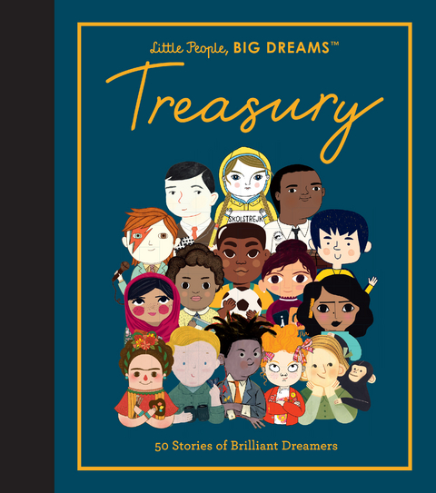 Little People, BIG DREAMS: Treasury - Maria Isabel Sanchez Vegara, Lisbeth Kaiser