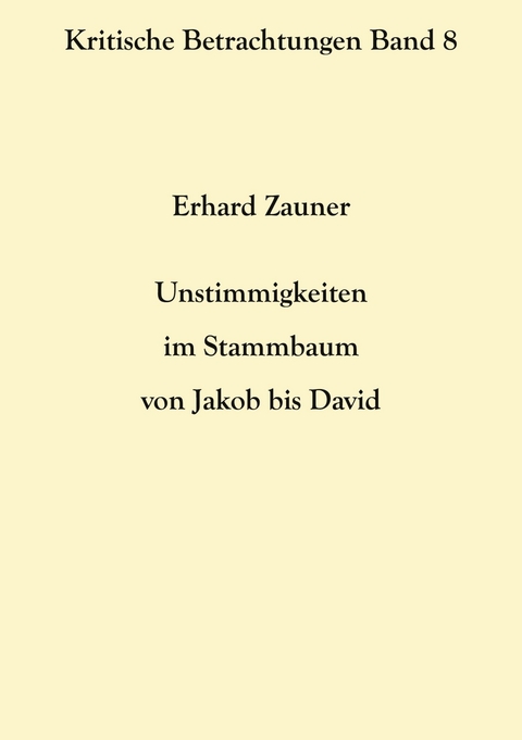 Unstimmigkeiten im Stammbaum von Jakob bis David - Erhard Zauner