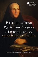 British and Irish Religious Orders in Europe, 1560–1800 - 