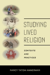 Studying Lived Religion -  Nancy Tatom Ammerman