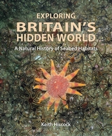 Exploring Britain's Hidden World -  Keith Hiscock