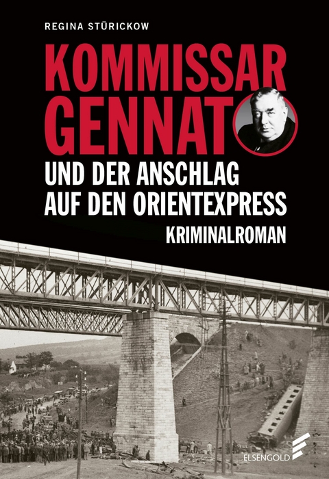 Kommissar Gennat und der Anschlag auf den Orientexpress -  Regina Stürickow