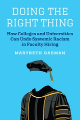 Doing the Right Thing -  Marybeth Gasman