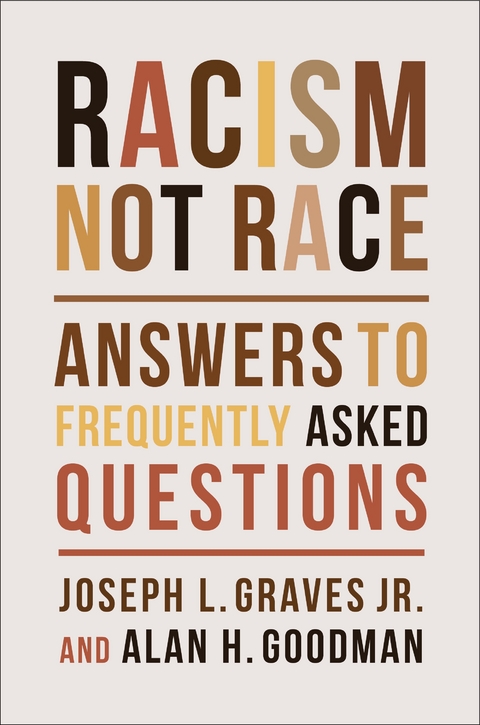 Racism, Not Race - Joseph L. Graves, Alan H. Goodman