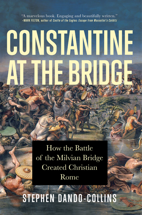 Constantine at the Bridge - Stephen Dando-Collins