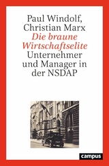 Die braune Wirtschaftselite -  Paul Windolf,  Christian Marx