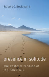 Presence in Solitude -  Robert C. Beckman Jr.