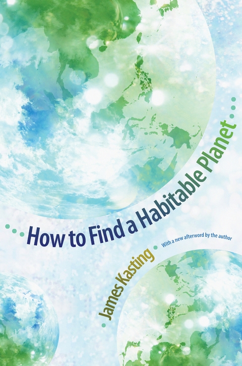 How to Find a Habitable Planet -  James F. Kasting