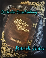 Buch der Entscheidung - Patrick Huber