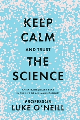 Keep Calm and Trust the Science - Luke O'Neill