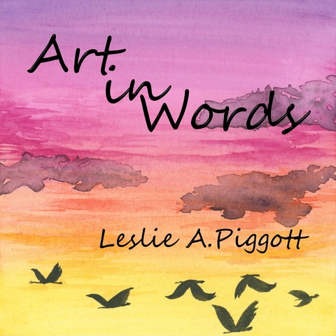 Art in Words -  Leslie A Piggott