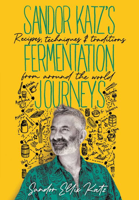 Sandor Katz's Fermentation Journeys -  Sandor Ellix Katz